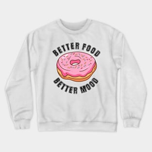Better Food Better Mood Crewneck Sweatshirt
